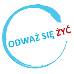Projekt Odważ Się Żyć