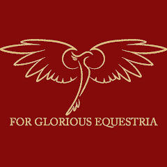 For Glorious Equestria