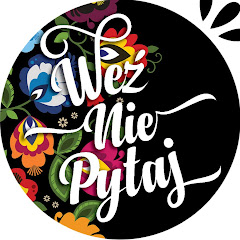 WEŹ NIE PYTAJ - official