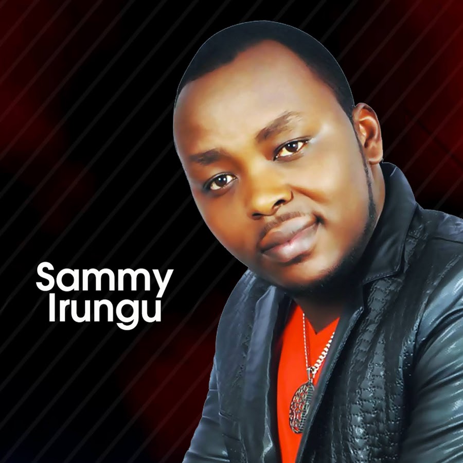 SAMMY IRUNGU OFFICIAL YouTube channel avatar