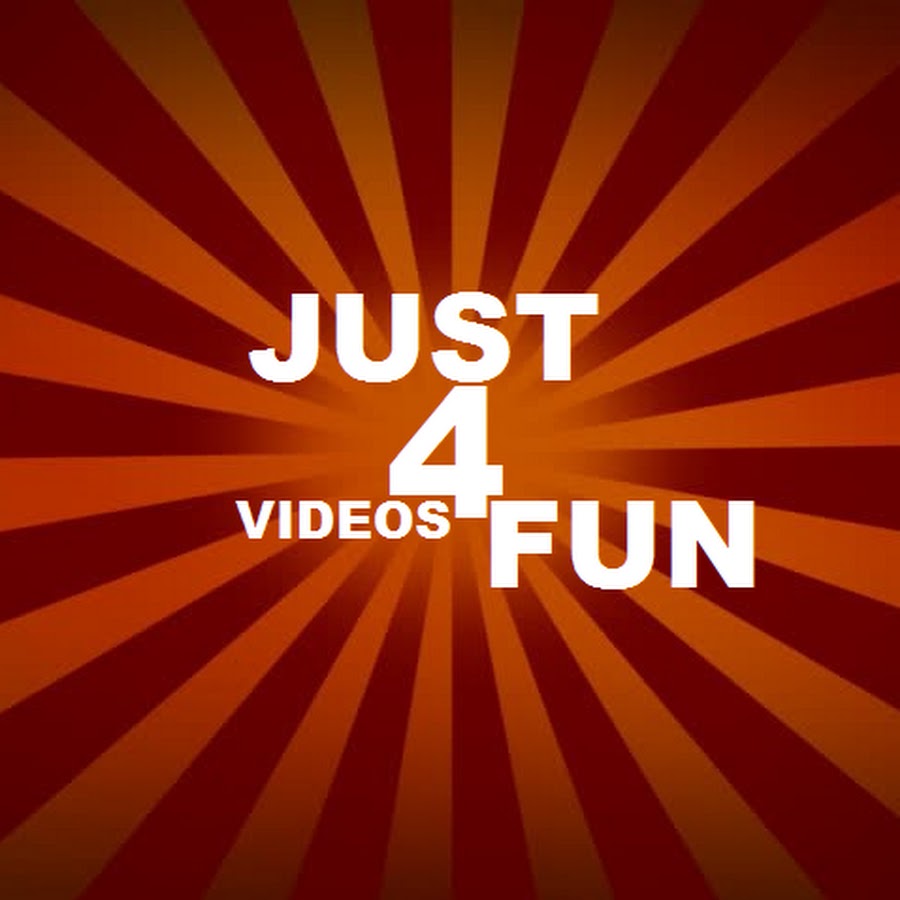 Just 4 Fun Videos Youtube