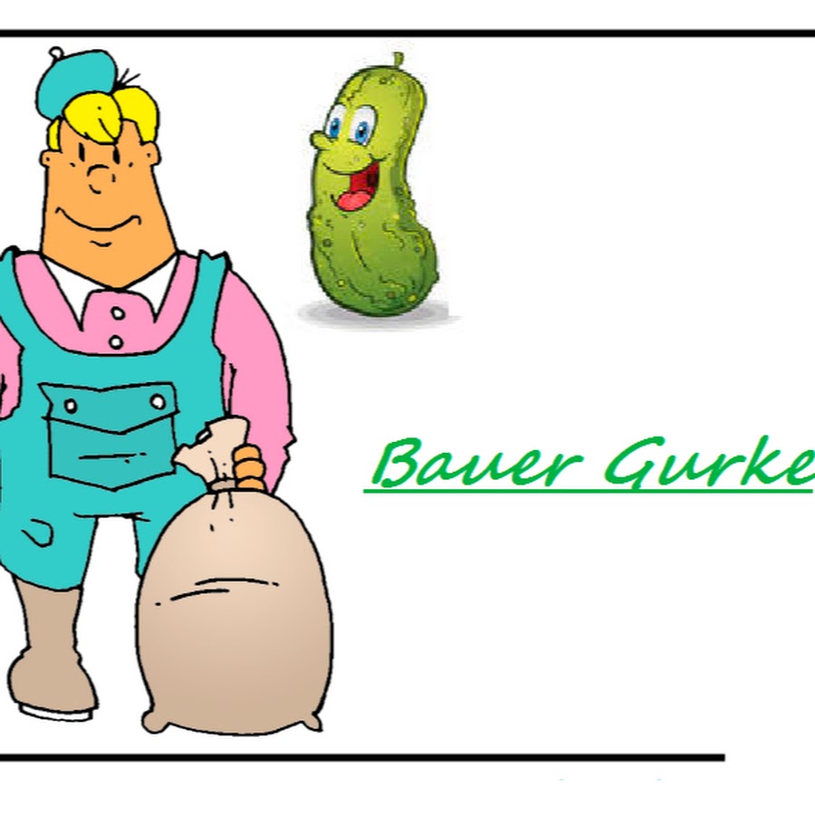 Bauer Gurke Youtube