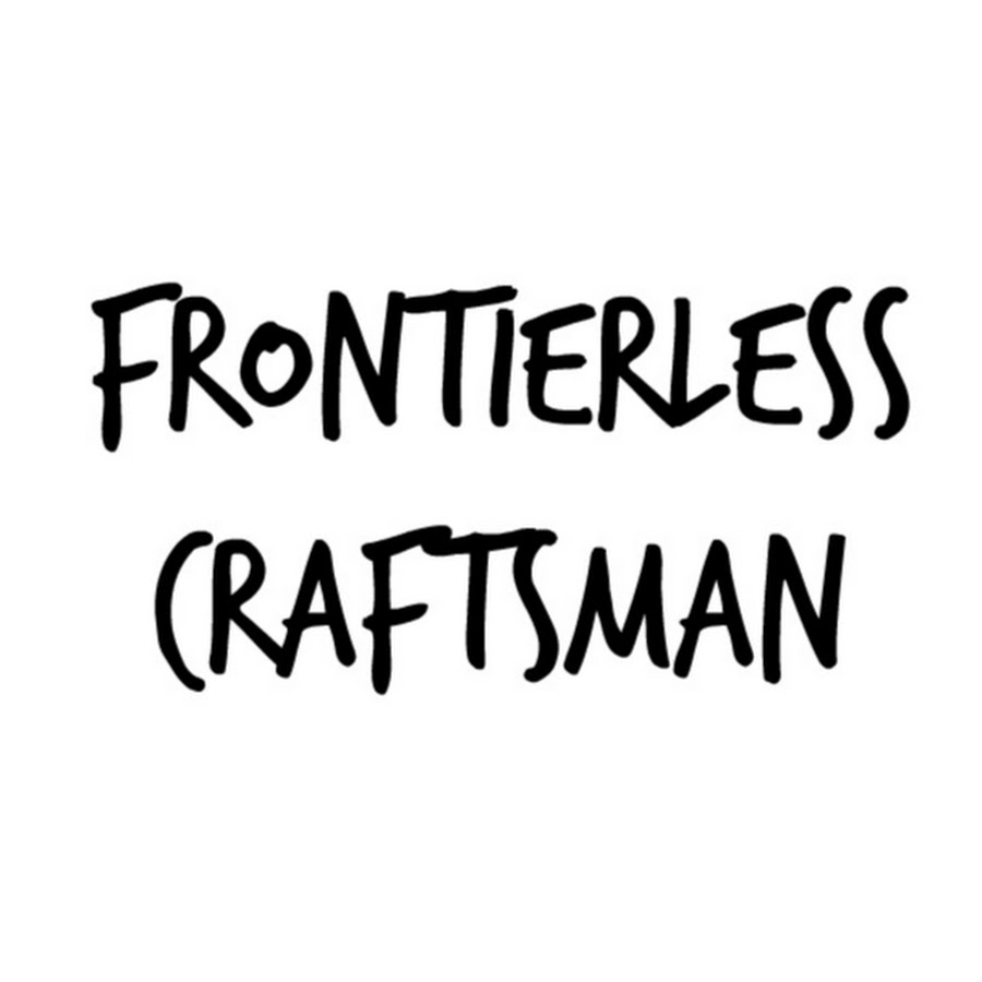 Frontierless Craftsman