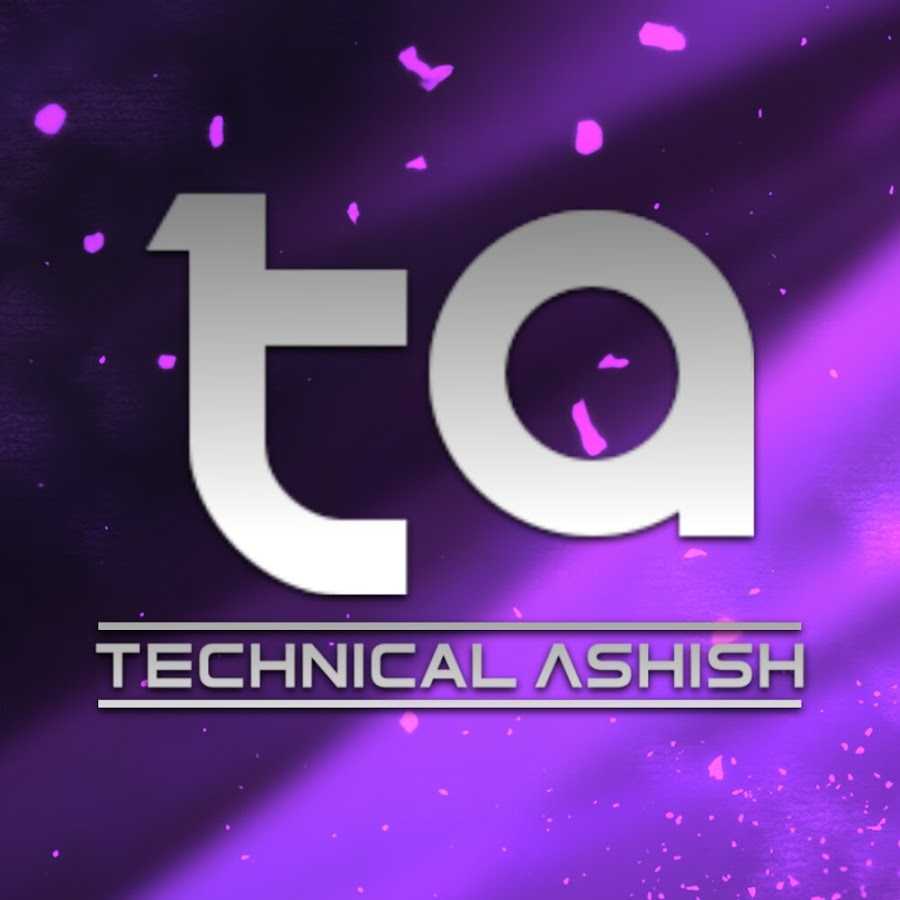 Technical Ashish رمز قناة اليوتيوب