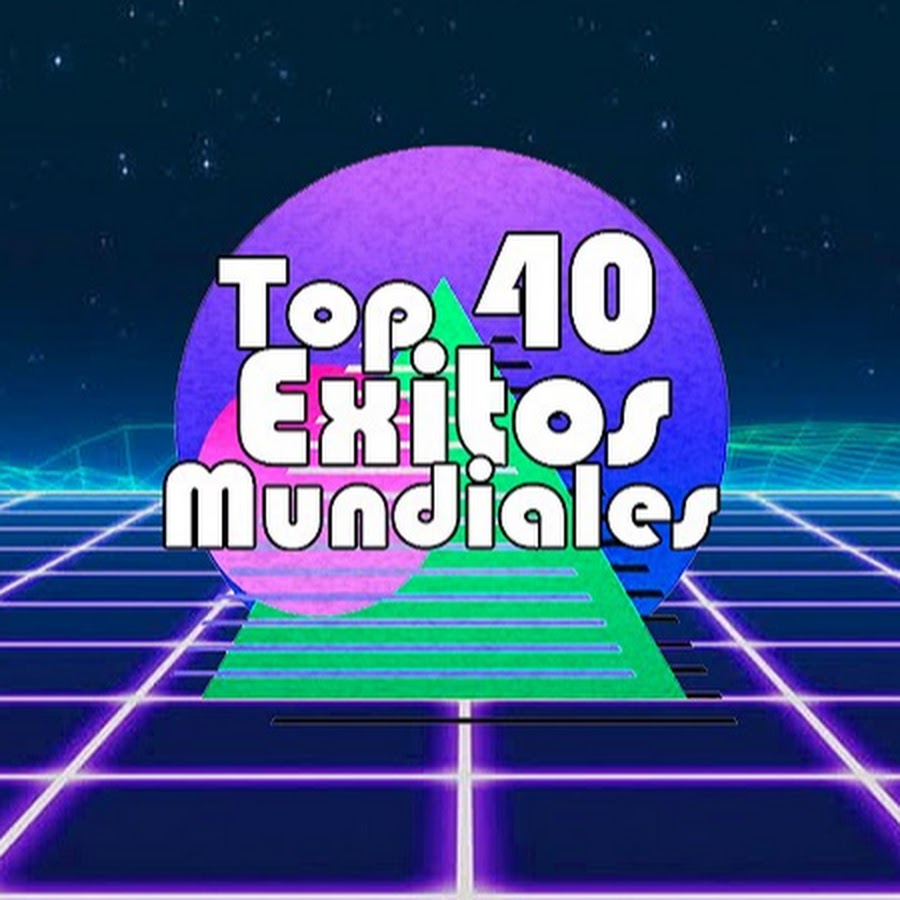 Top 40 Ã‰xitos Mundiales Аватар канала YouTube