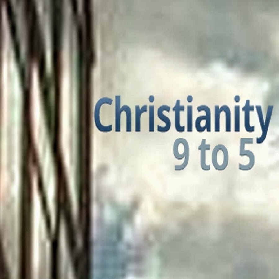Christianity 9 to 5 Аватар канала YouTube