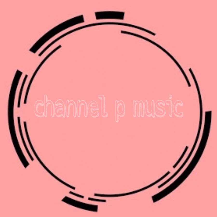 channel p music رمز قناة اليوتيوب