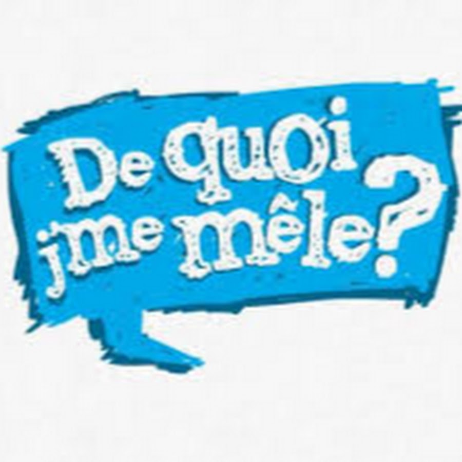 DE QUOI JE ME MELE