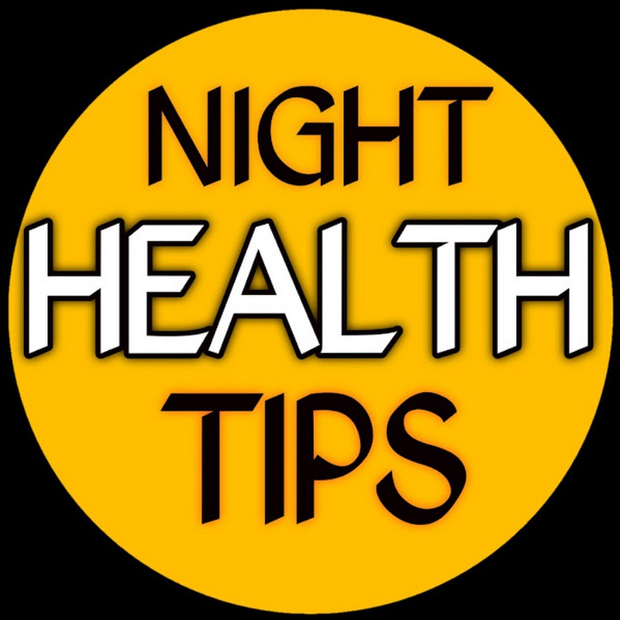 Night health Tips Аватар канала YouTube