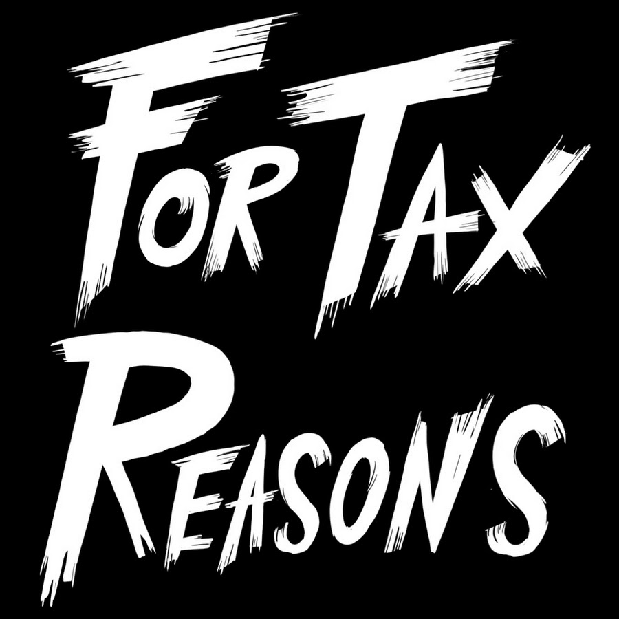 For Tax Reasons