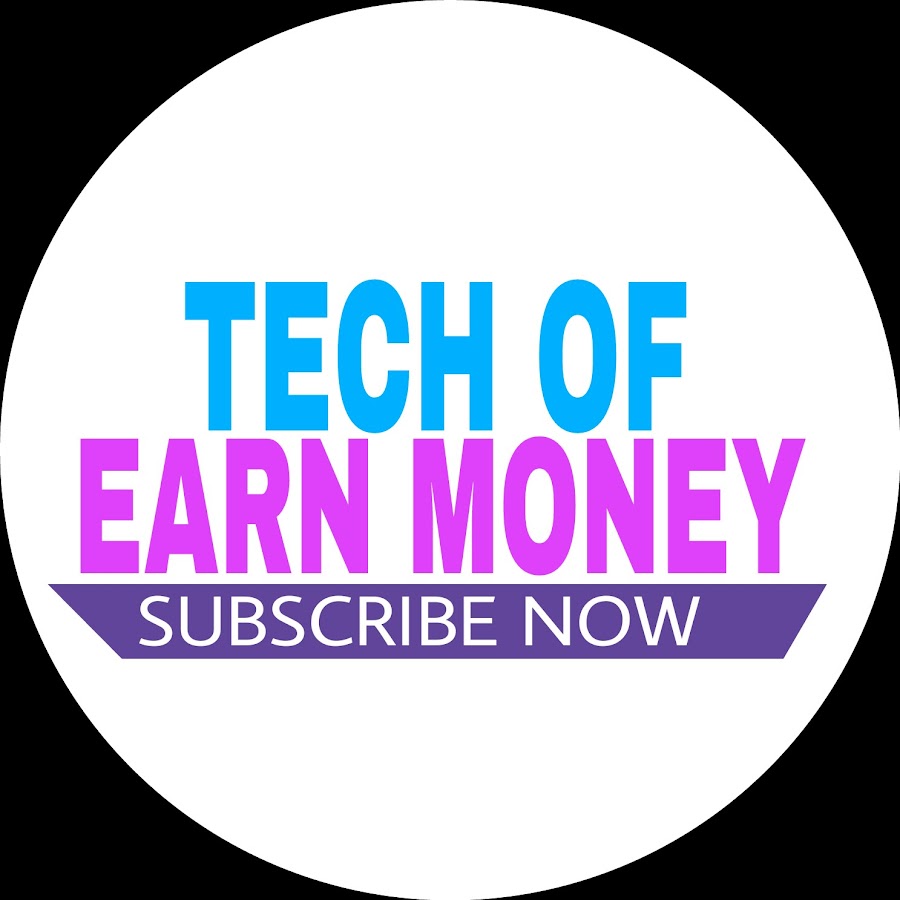 Tech Of  Earn Money YouTube channel avatar