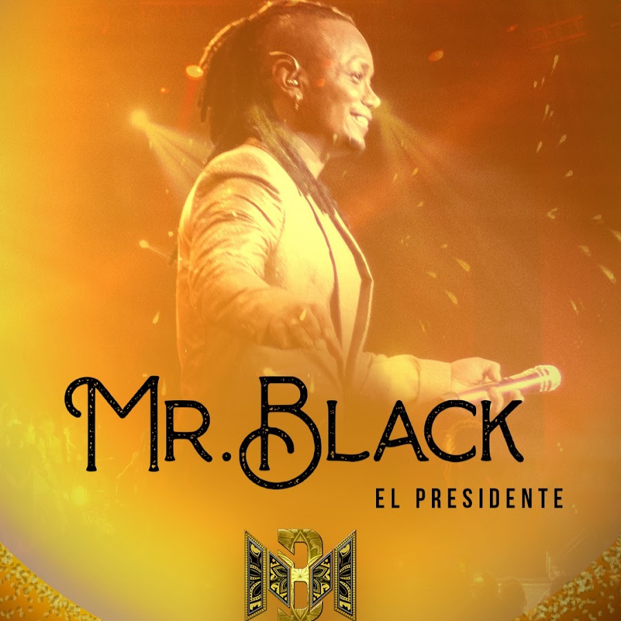 Mr Black El Presidente यूट्यूब चैनल अवतार