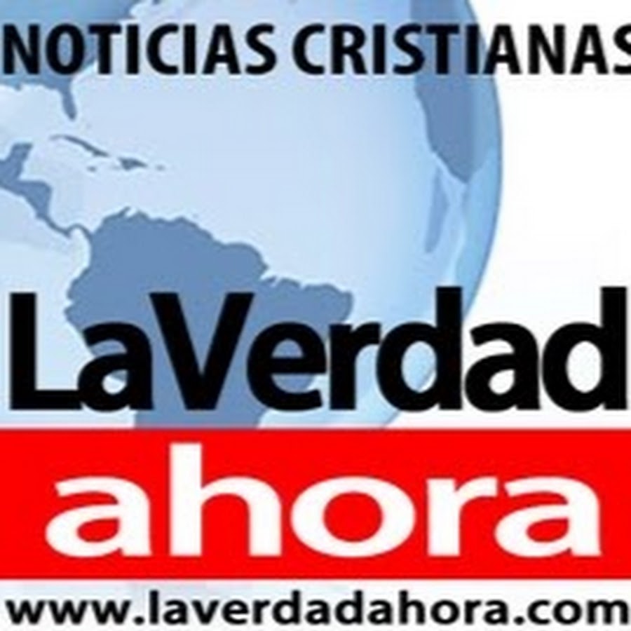 Noticias Cristianas - La Verdad Ahora Avatar de chaîne YouTube