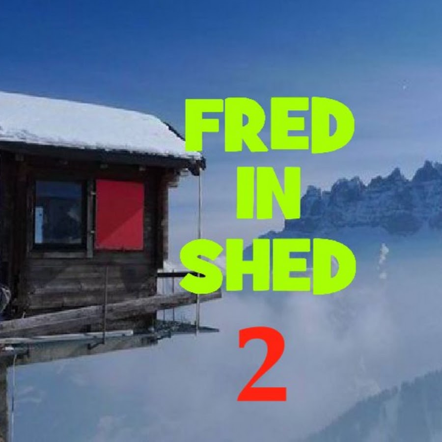 Fred in the Shed 2