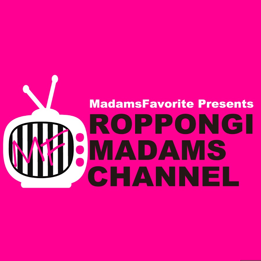 六本木マダムズチャンネルroppongi Madams Channel Youtube