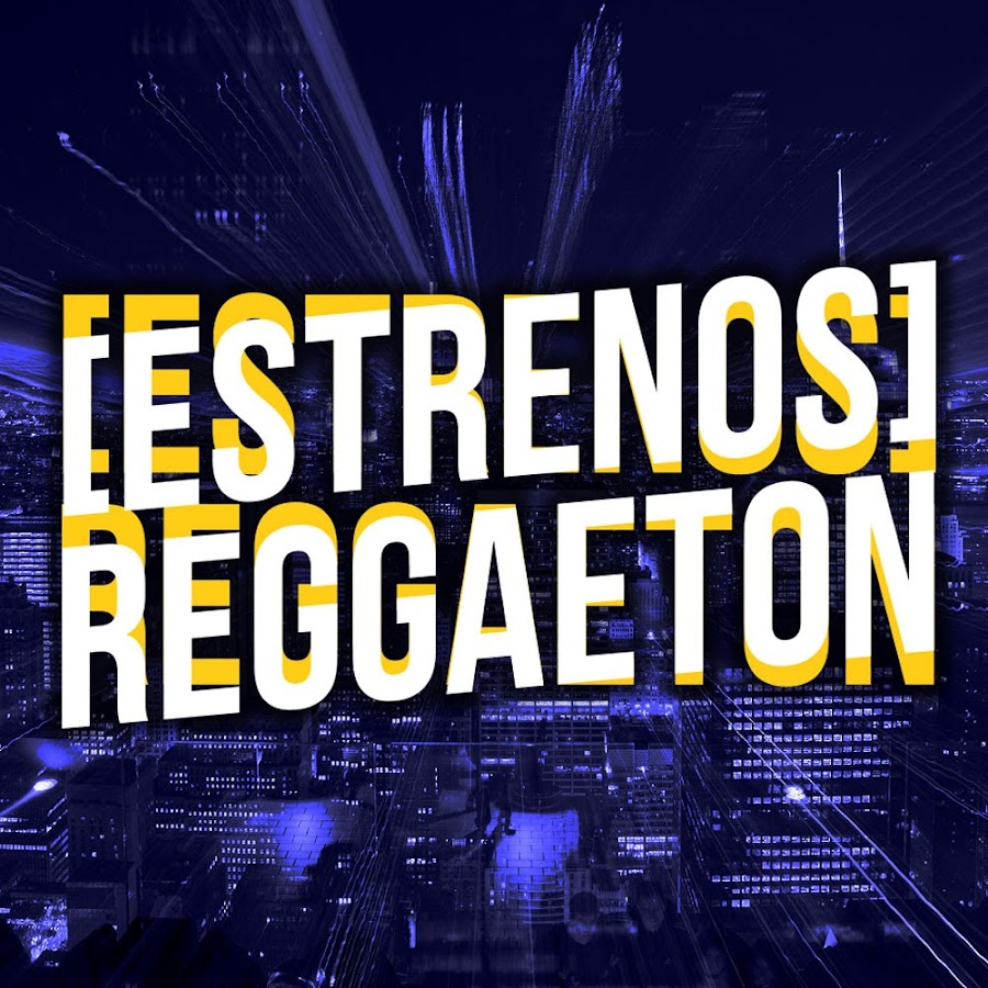Estrenos Reggaeton Avatar canale YouTube 