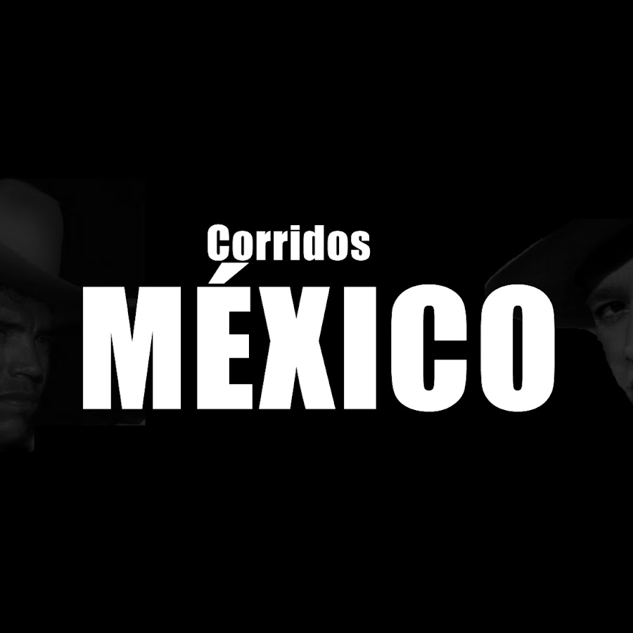 Corridos Mexico Avatar del canal de YouTube