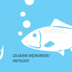 Szlakiem wędkarskiej przygody