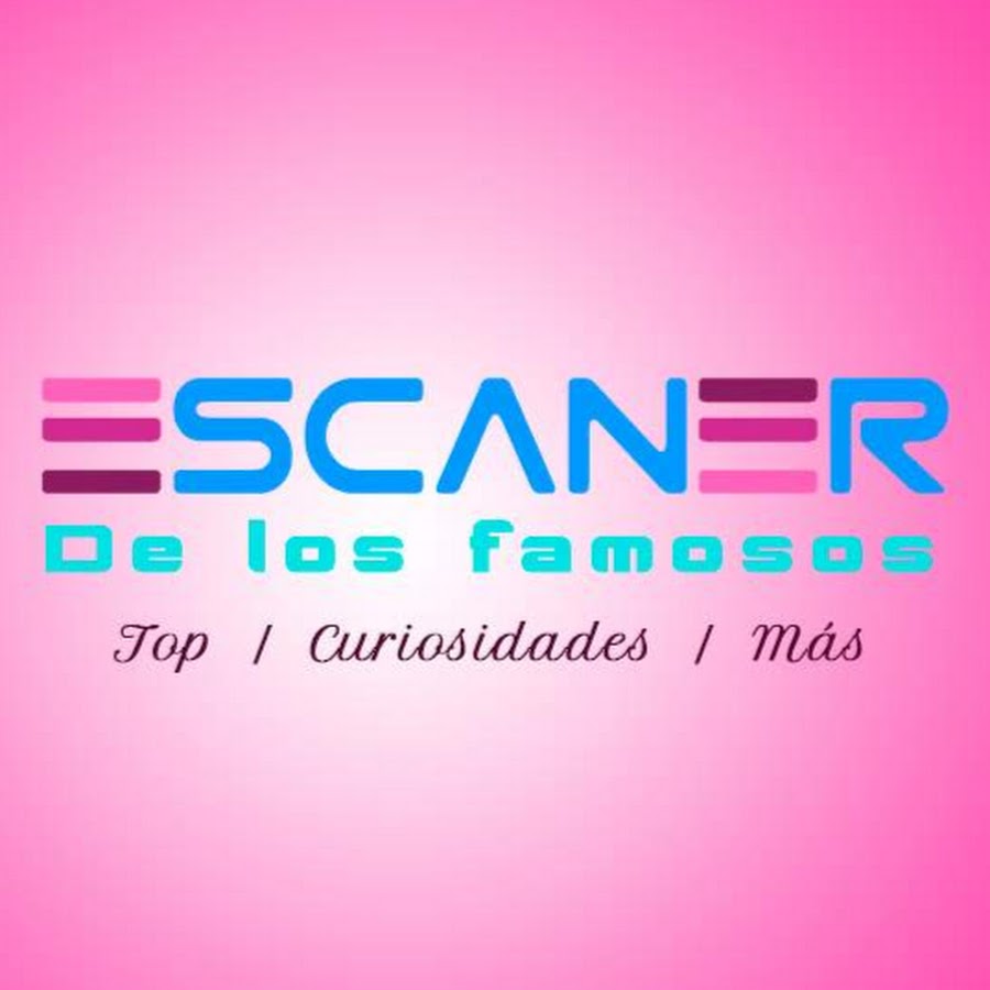 El Escaner de los Famosos यूट्यूब चैनल अवतार