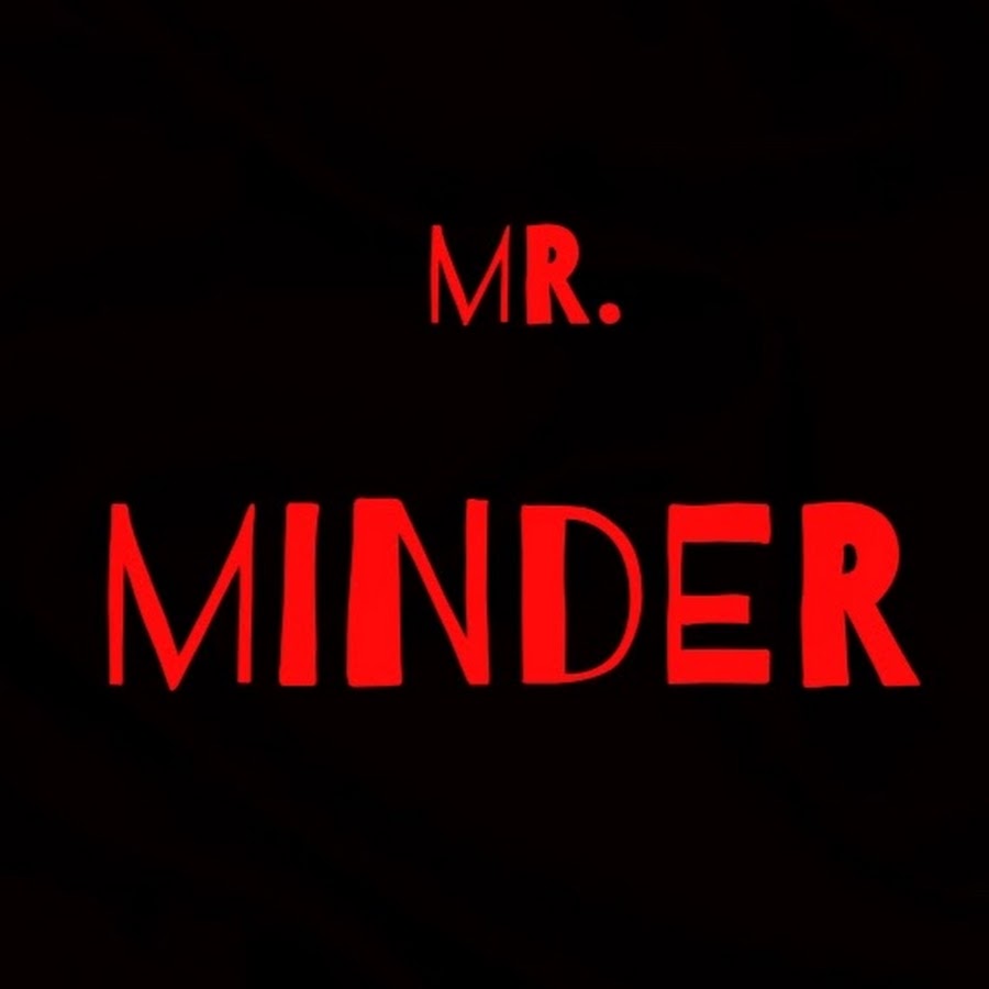 Mr. Minder