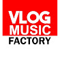 Vlog Music Factory — Music for c