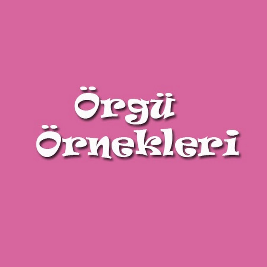 Ã–rgÃ¼ Ã–rnekleri