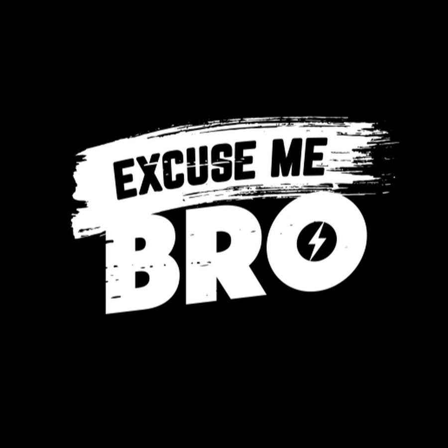 Excuse Me Bro رمز قناة اليوتيوب