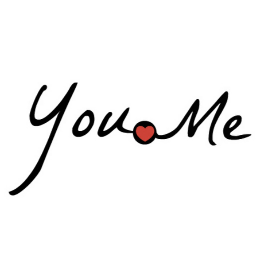 You . Me