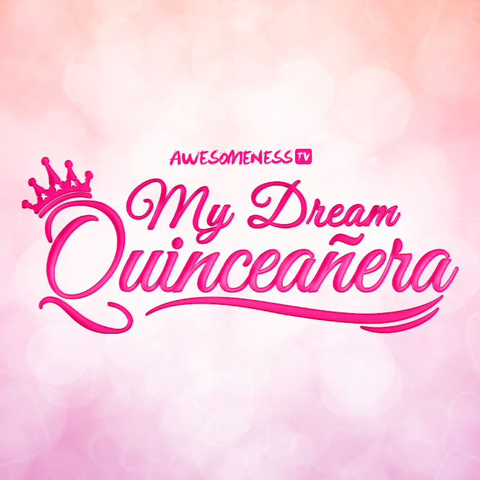AwesomenessTV My Dream Quinceañera Net Worth & Earnings (2026)