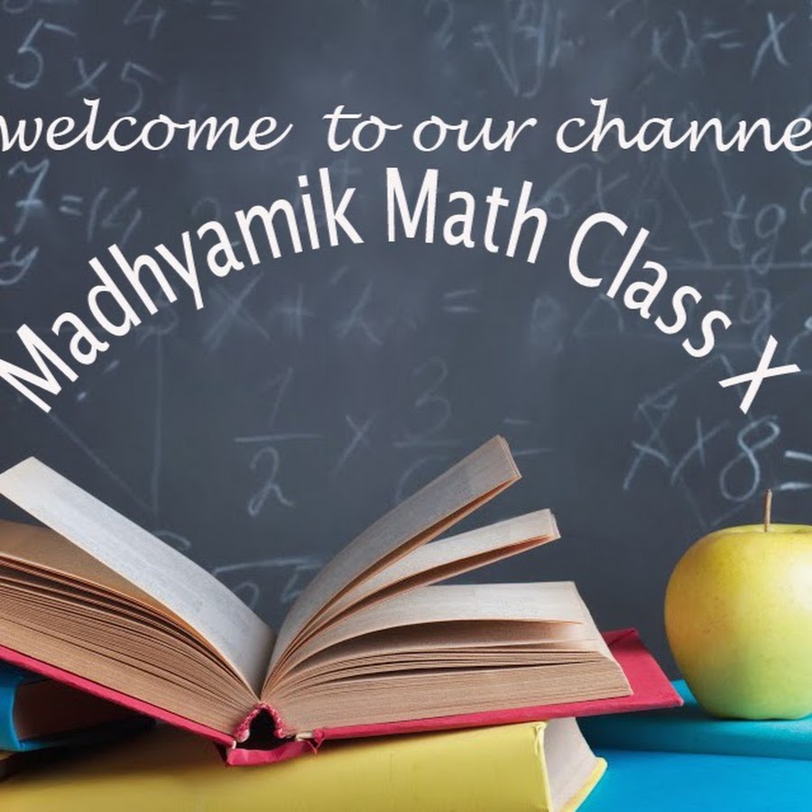 madhyamik math CLASS X ইউটিউব চ্যানেল অ্যাভাটার