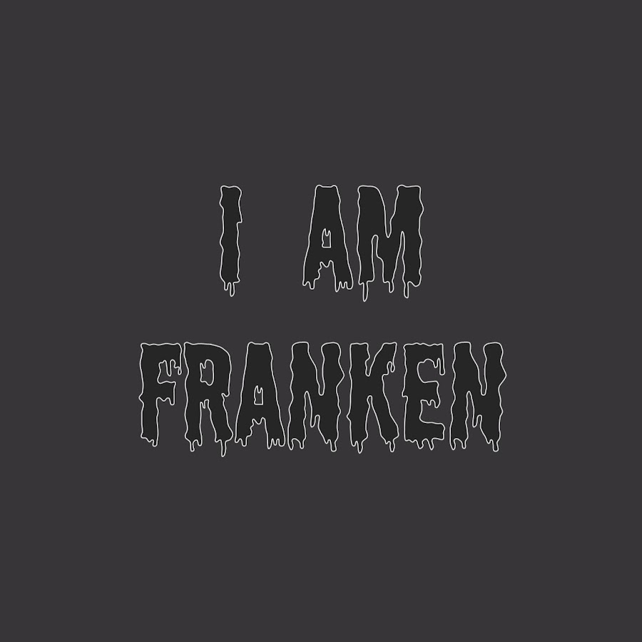 I am FRANKEN!! YouTube channel avatar
