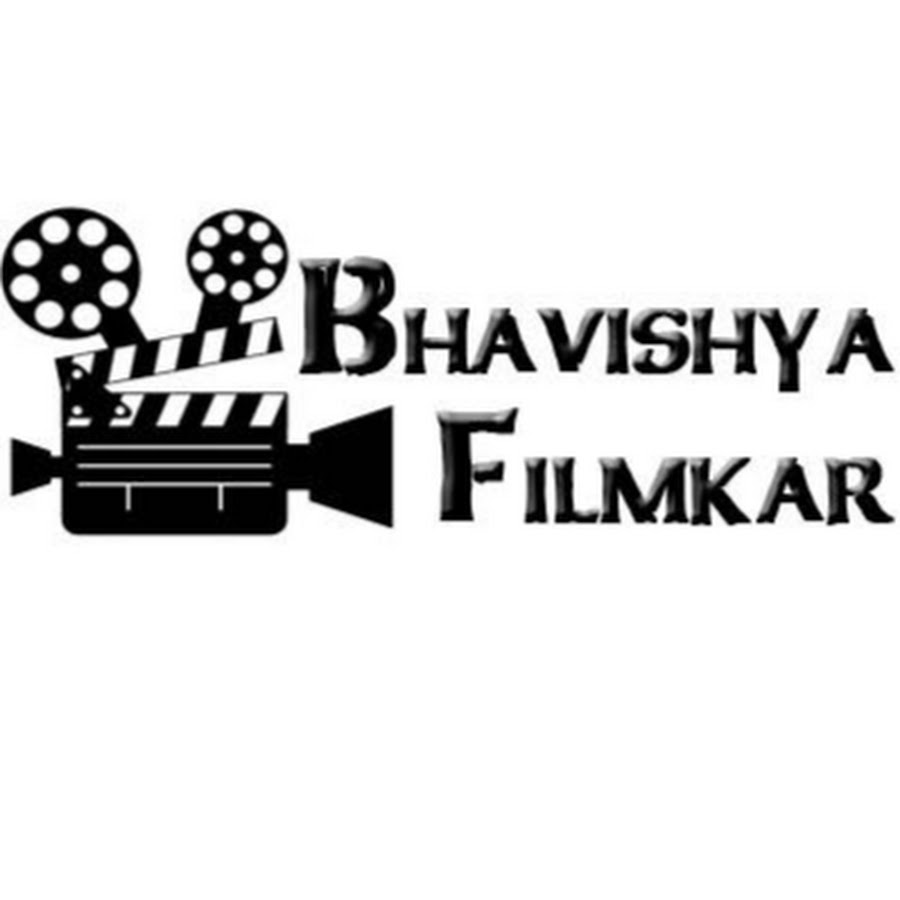 Bhavishya Filmkar Avatar channel YouTube 