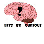 let's be curious (lets-be-curious)