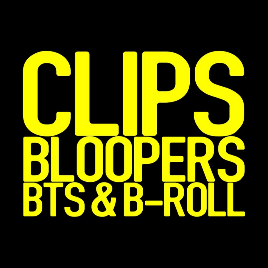 Clips, Bloopers, BTS and B-Roll ইউটিউব চ্যানেল অ্যাভাটার