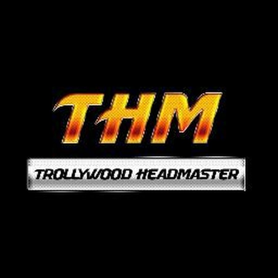 Trollywood HeadMaster यूट्यूब चैनल अवतार