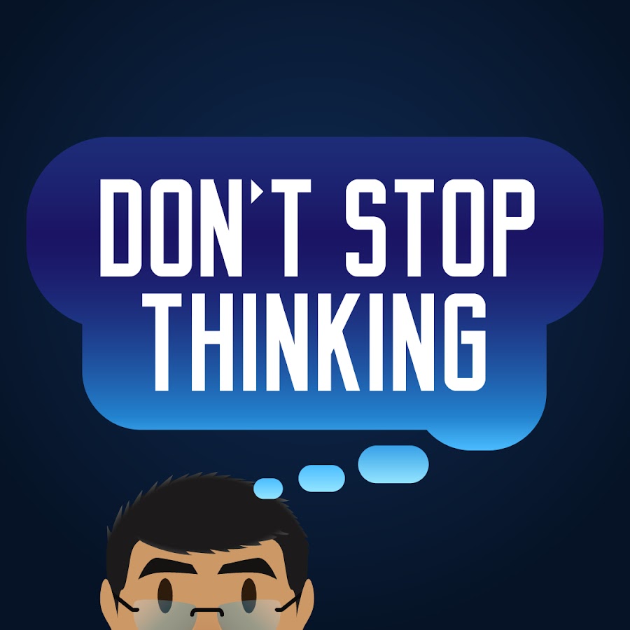 Don't Stop Thinking YouTube kanalı avatarı