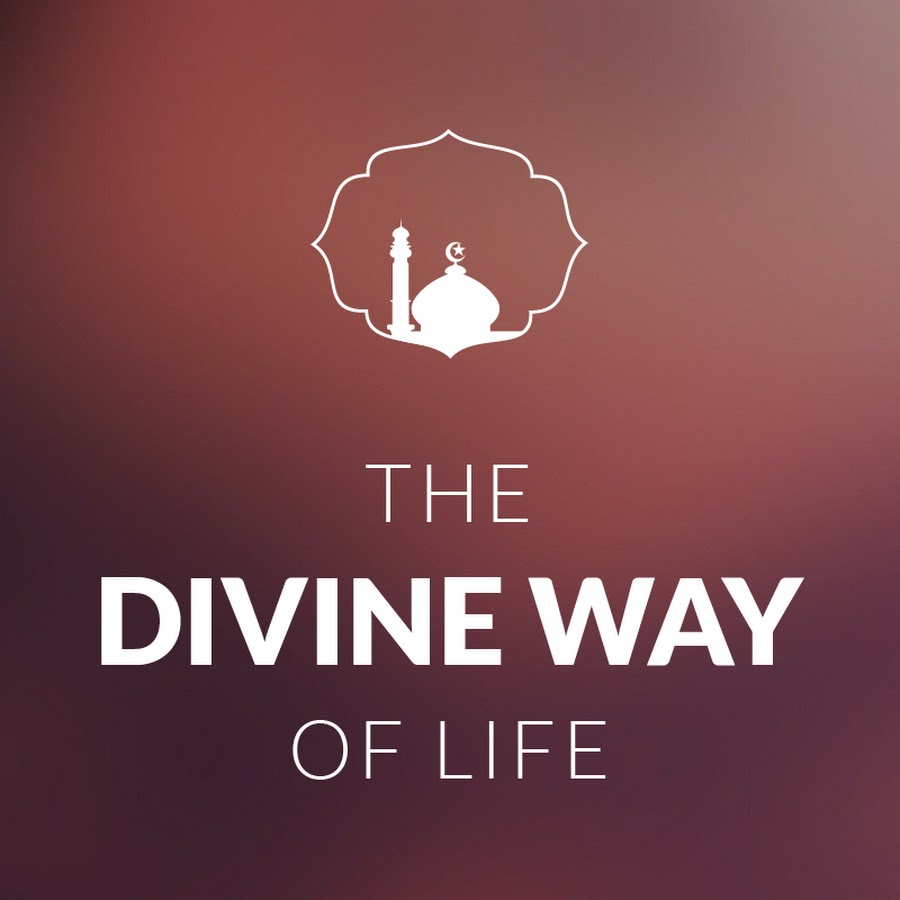 The Divine Way of Life
