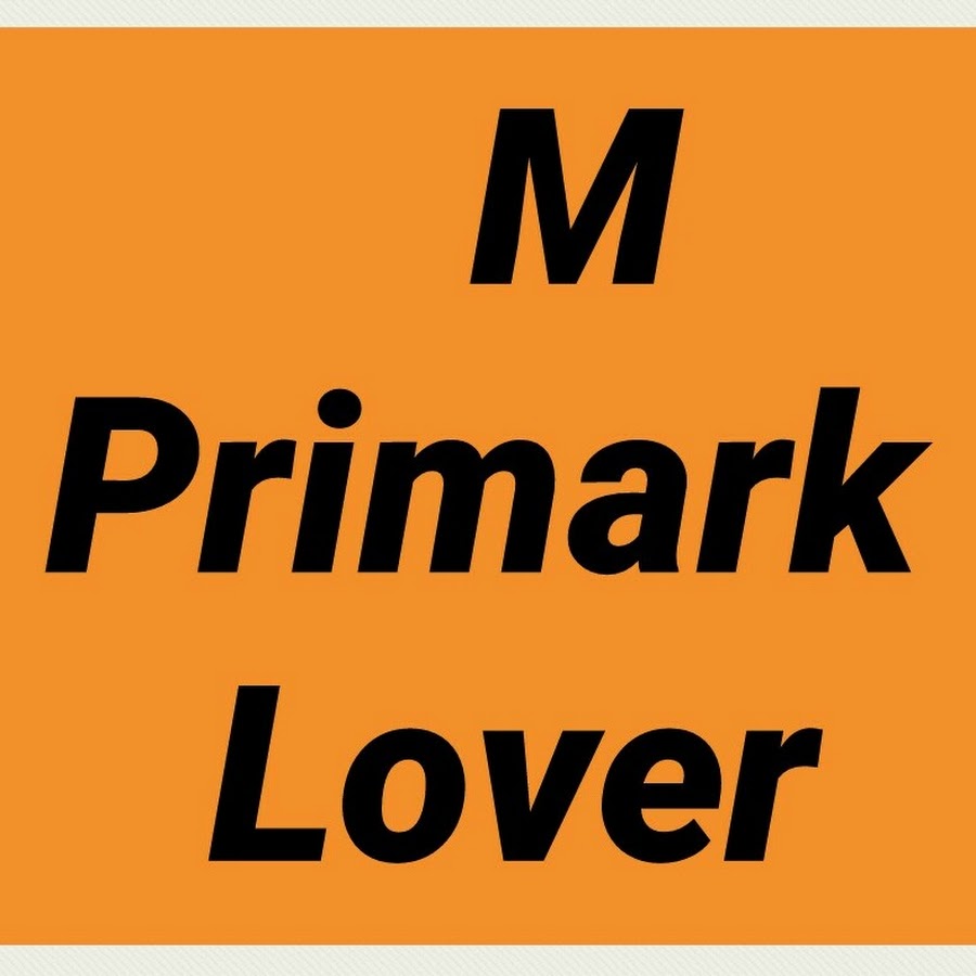 M Primark Lover यूट्यूब चैनल अवतार