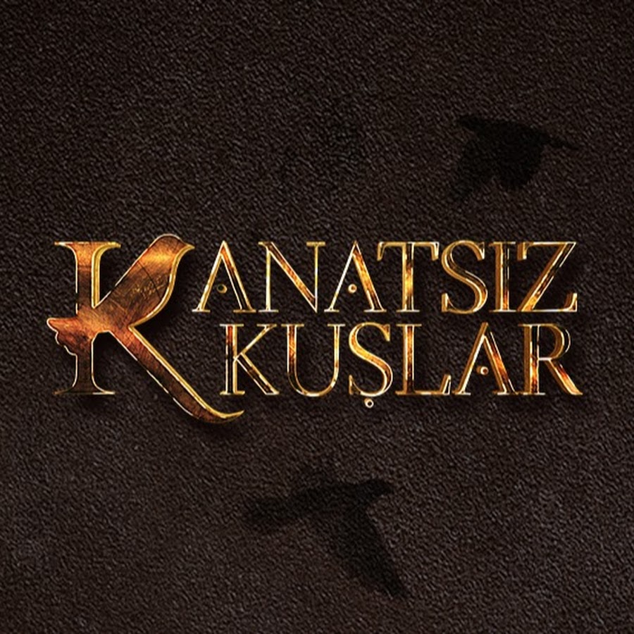KanatsÄ±z KuÅŸlar YouTube channel avatar