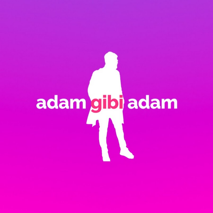 Adam Gibi Adam Аватар канала YouTube