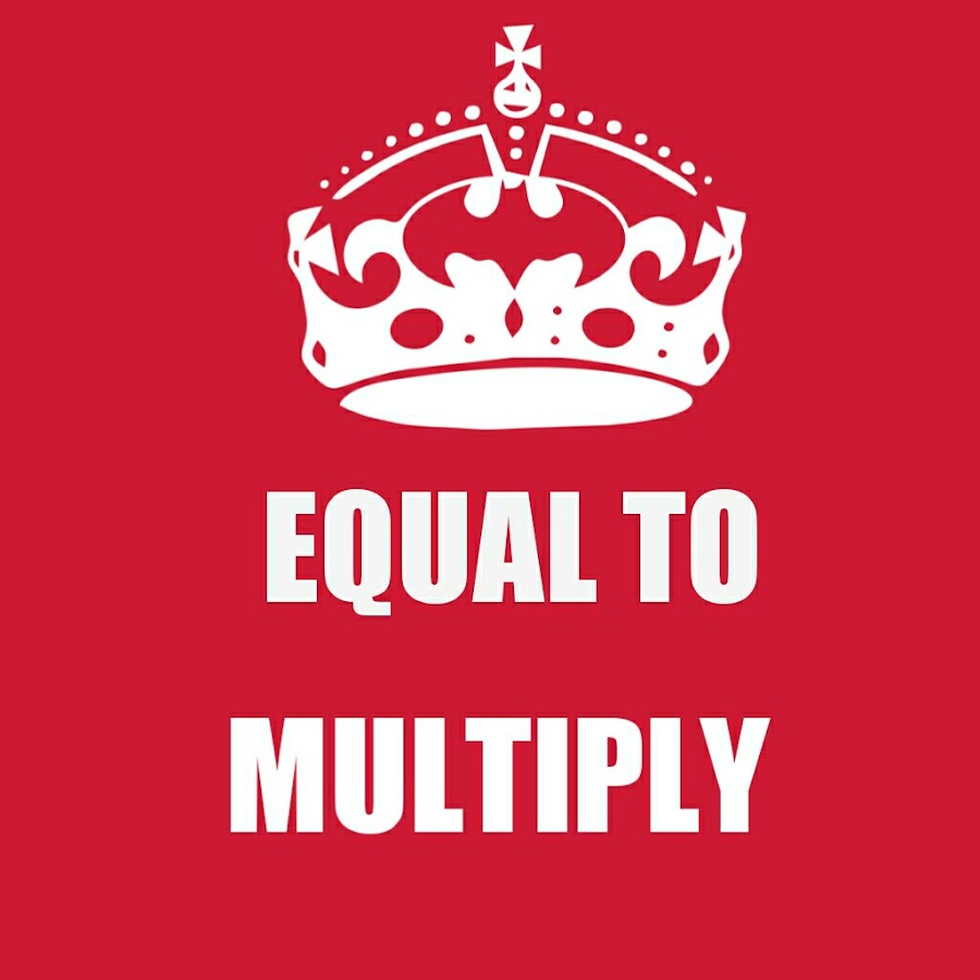 EQUAL TO MULTIPLY यूट्यूब चैनल अवतार