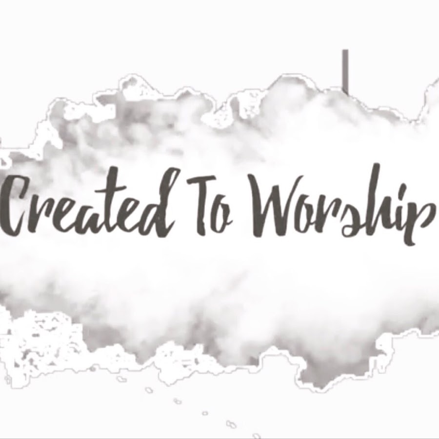 Created To Worship YouTube channel avatar