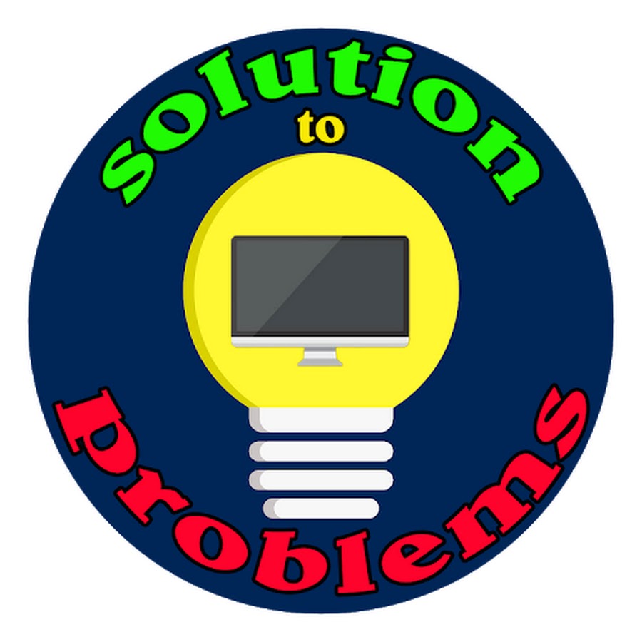 Problems To Solution
