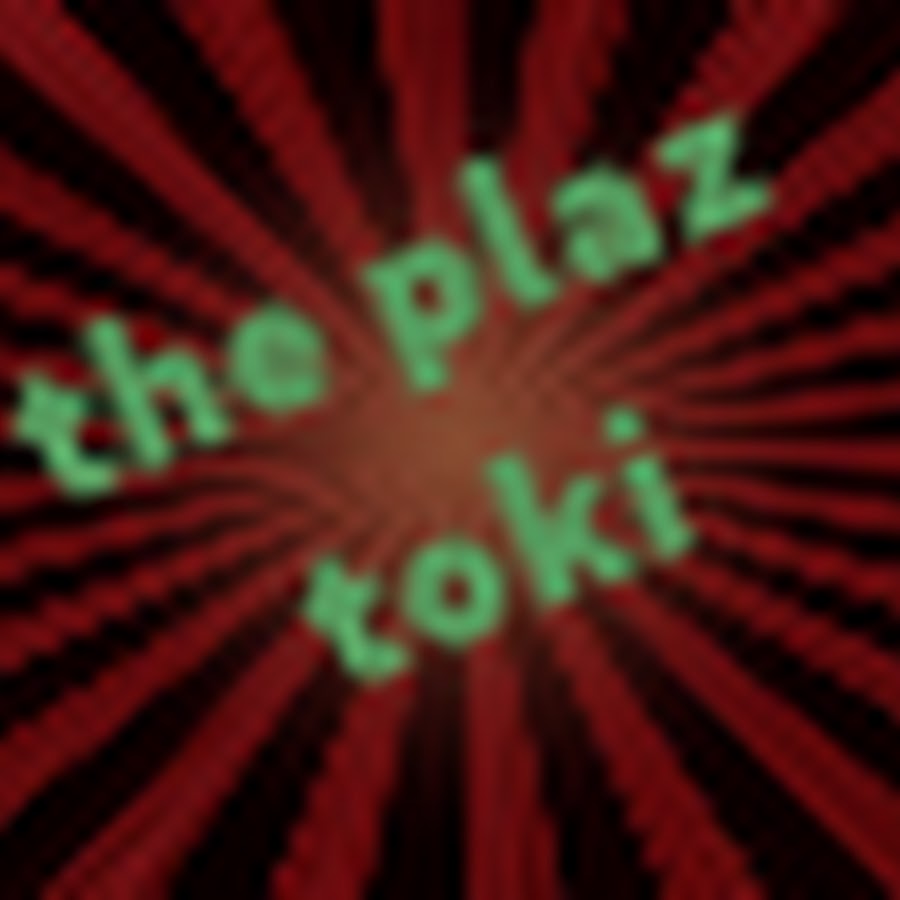 the plaz toki YouTube 频道头像