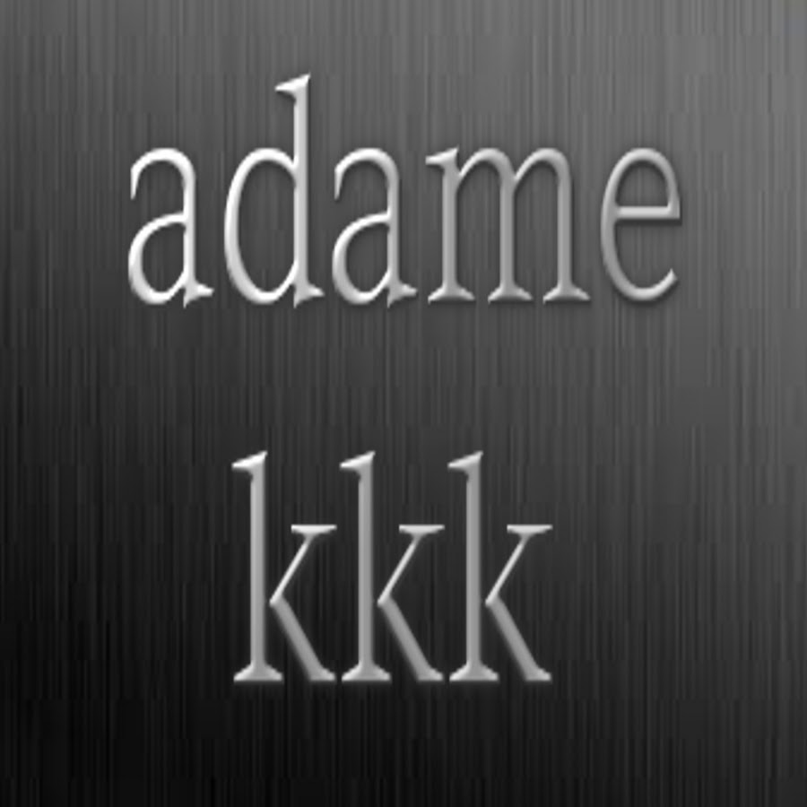 adame kkk Avatar de chaîne YouTube
