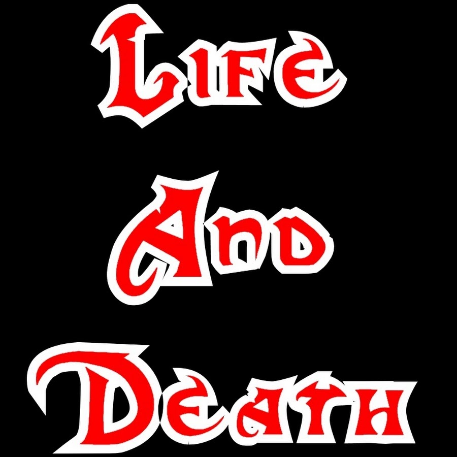 Life And Death YouTube kanalı avatarı