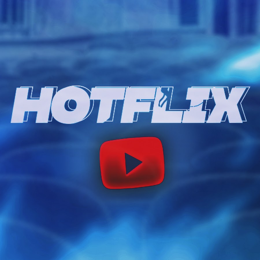 HOTFLIX رمز قناة اليوتيوب