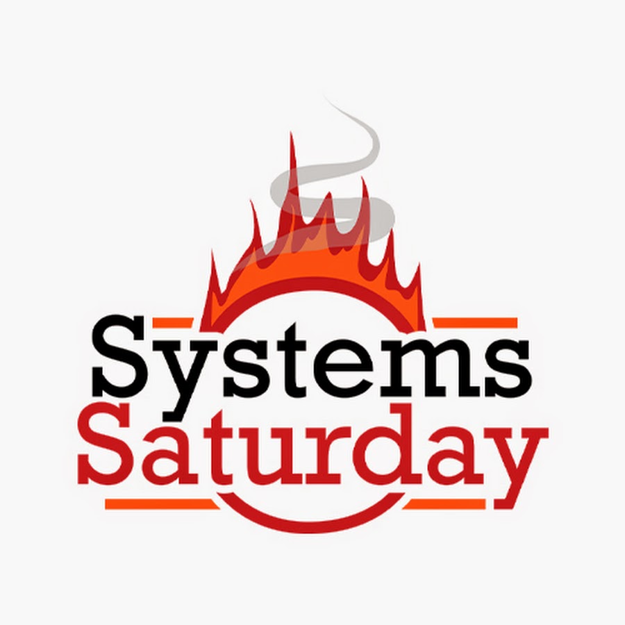 Systems Saturday