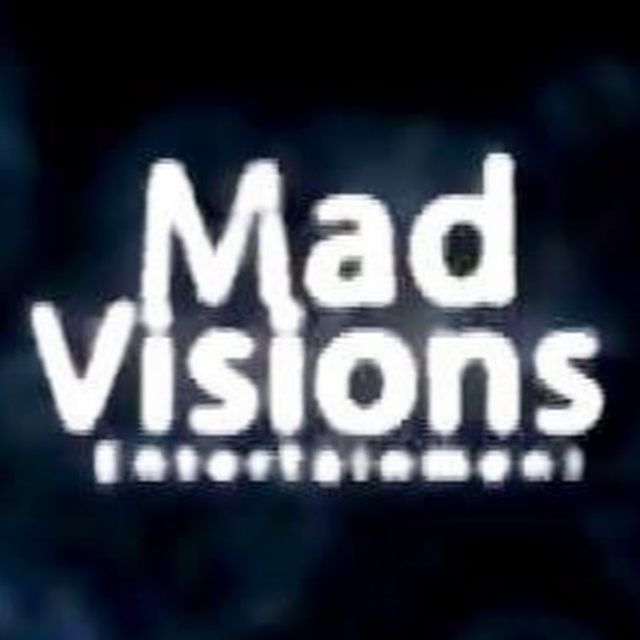 Mad Visions