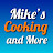 Mike’s Cooking and More